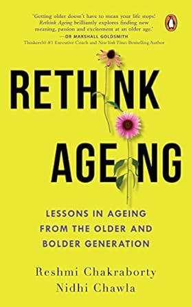 Rethink Ageing [rare books] by Nidhi Chawla and Reshmi Chakraborty