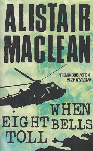 When Eight Bells Toll by Maclean Alistair