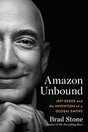 Amazon Unbound by Brad Stone [Premium Books]