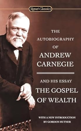 The Autobiography of Andrew Carnegie