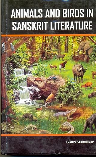 Animals and Birds in Sanskrit by Gauri Mahulikar [Hardcover]