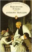 Barchester Towers by Anthony Trollope [Penguin Popular Classics]