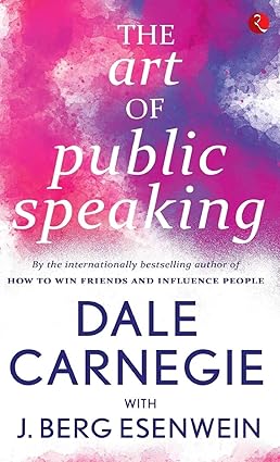 The Art Of Public Speaking by Dale Carnegie