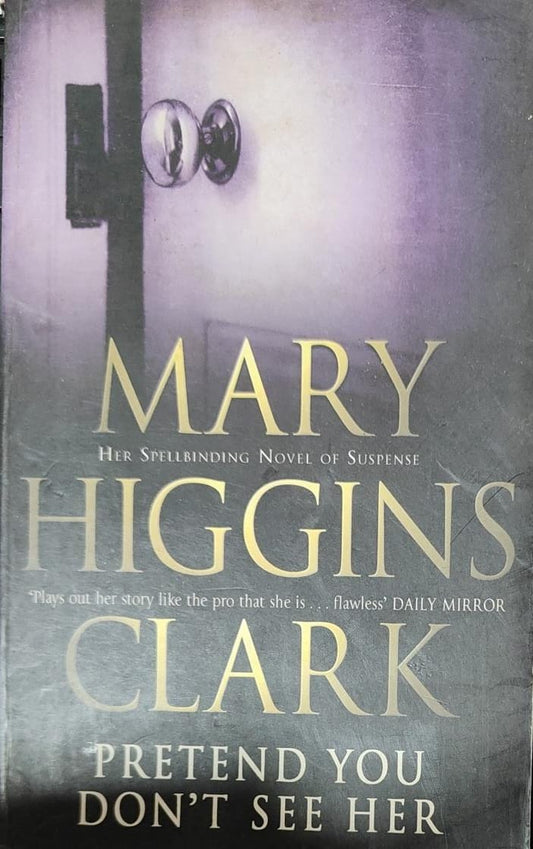 Pretend You Don't See Her by Mary Higgins Clark