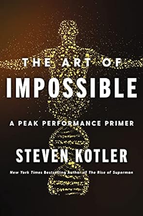 The Art of Impossible by Steven Kotler [Rare books]