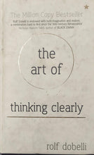 Load image into Gallery viewer, The art of thinking clearly [hardcover]
