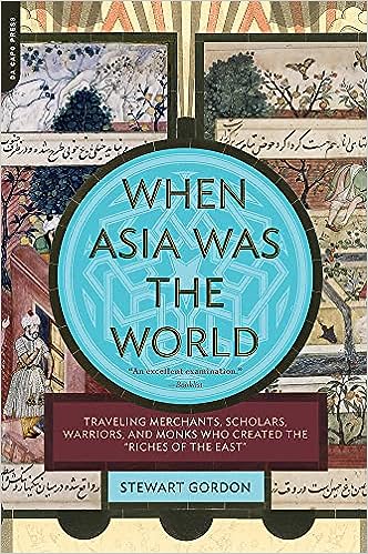 When Asia Was the World [RARE BOOKS]