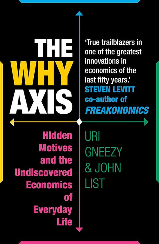 The Why Axis by John List |Uri Gneezy [rare books]