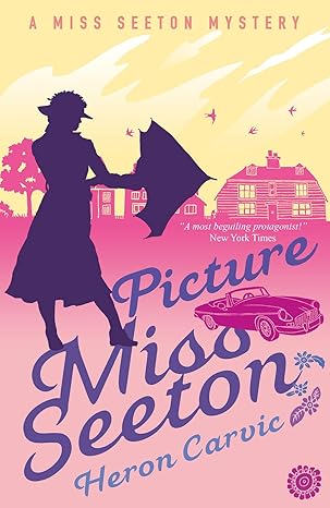 Picture Miss Seeton (A Miss Seeton Mystery) by Heron Carvic [Premium Books]