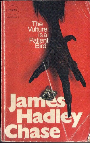 The vulture Is a patient bird by James Hadley Chase [rare book] [same cover] [old edition]