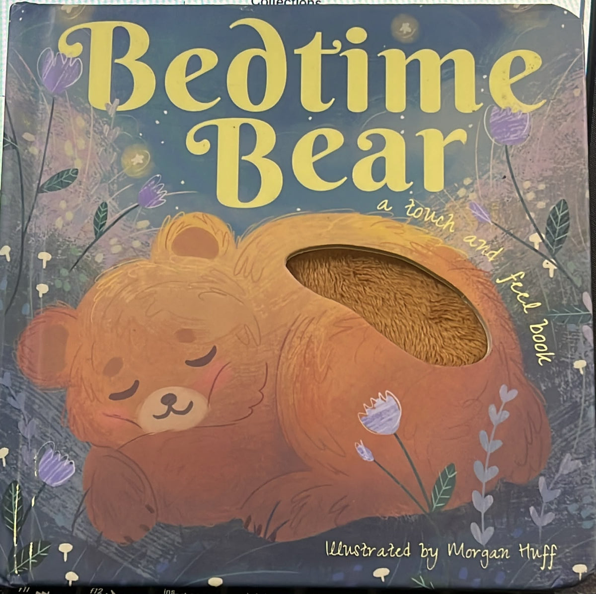 Bed time bear a touch and feel book by Morgan Huff [Board book]