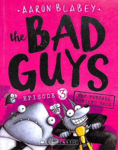 The Bad Guys: Episode 3 the Furball Strikes Back