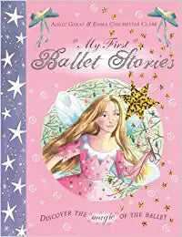 My First Ballet Stories [HARDCOVER]