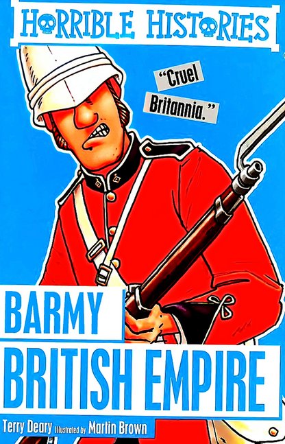Barmy British Empire (Horrible Histories)