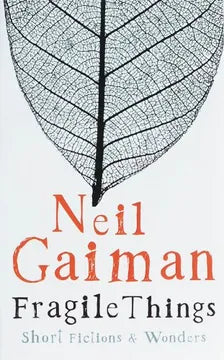 Fragile Things by Neil Gaiman
