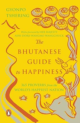 The Bhutanese Guide to Happiness by Gyonpo Tshering| Margaret Gee [HARDCOVER]