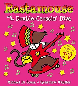 Rastamouse and the Double-Crossin' Diva