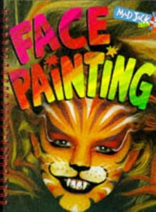 Mad Jack Book: Face Painting [spiral bound]