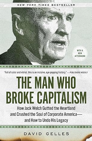 Man Who Broke Capitalism by David Gelles [rare books]