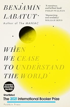 When We Cease To Understand The World