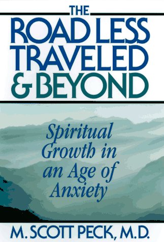 The Road Less Travelled And Beyond by M. Scott Peck [rare books]