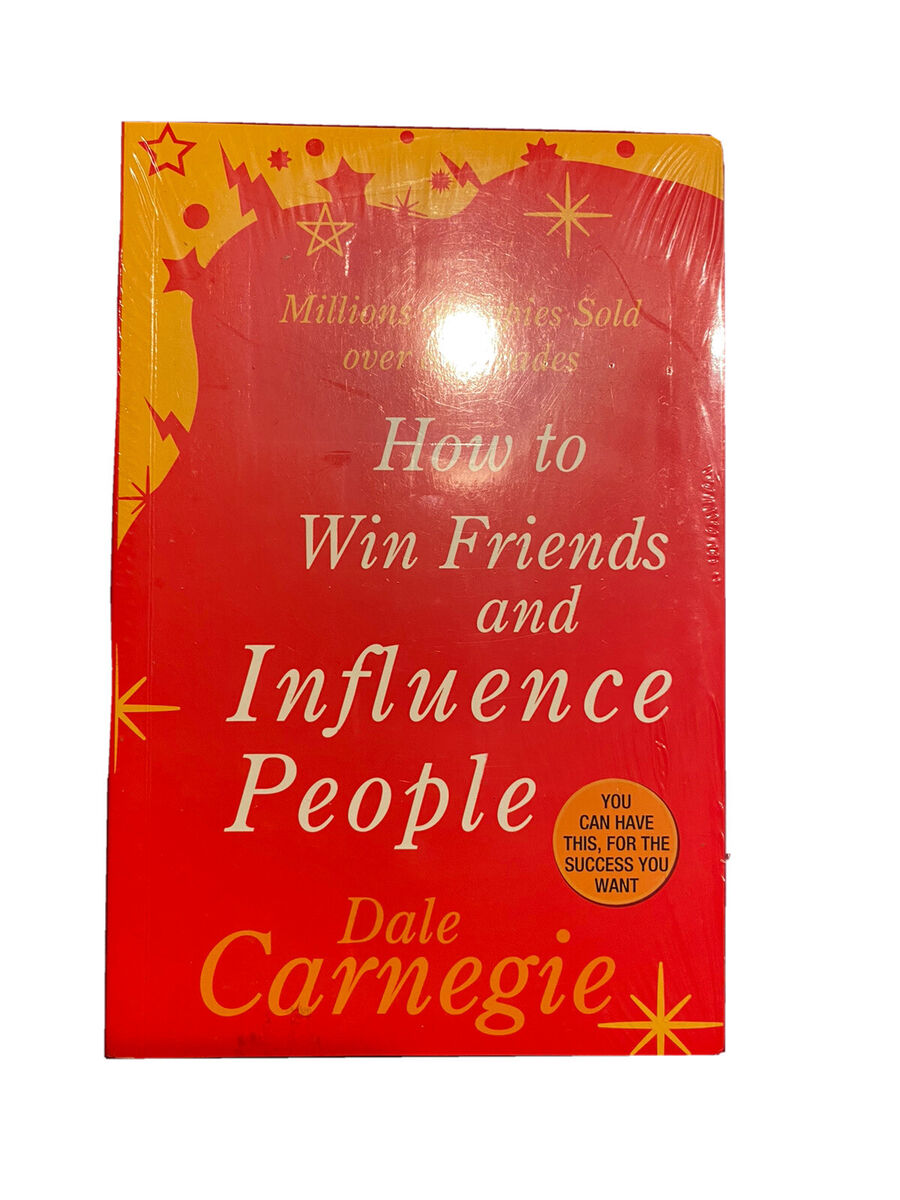 How to win friends and influence people by Dale Carnegie