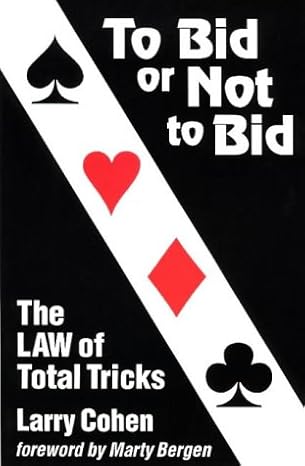 To Bid or Not to Bid: The LAW of Total Tricks by Larry Cohen [rare books]