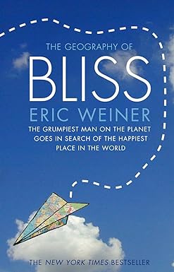 The Geography of Bliss by Eric Weiner [rare books]