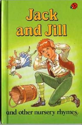 Jack & Jill And Other Nursery Rhymes [Hardcover]