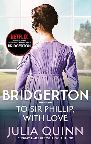 “Bridgerton: To Sir Phillip, With Love” by Julia Quinn [Premium Books]