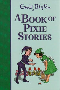 A Book of Pixie Stories [HARDCOVER]