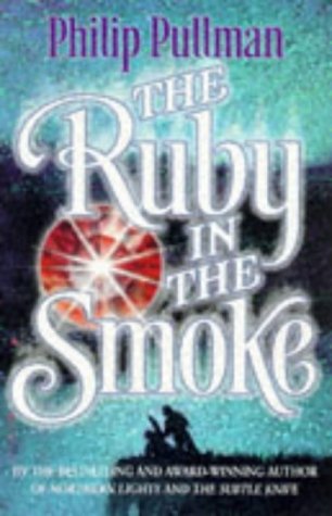 The Ruby in the Smoke (Pullman)