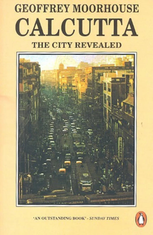 Calcutta - The City Revealed
