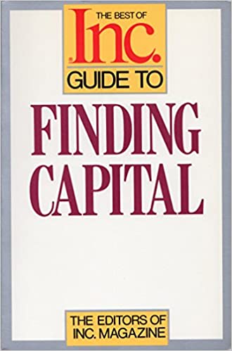 The Best of Inc. Guide to Finding Capital