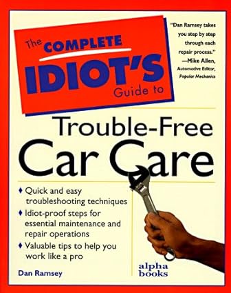 The Complete Idiot's Guide to Trouble-Free Car Care [Rare books]