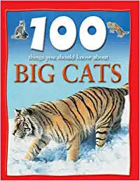 100 Things You Should Know About Big Cats [HARDCOVER]