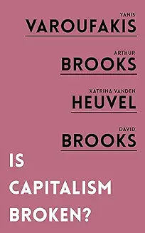 Is Capitalism Broken? by Arthur Brooks |David Brooks [rare books]