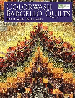 Colorwash Bargello Quilts by Beth Ann Williams [rare books]