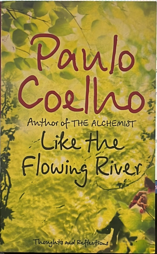 Like the flowing river by Paulo Coelho