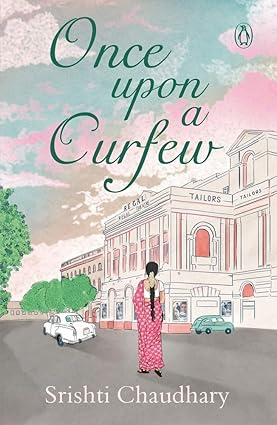 Once Upon A Curfew by Srishti Chaudhary