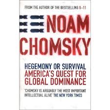 Hegemony or Survival: America's Quest for Global Dominance by Noam Chomsky [Hardcover]