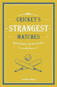Cricket's strangest matches [hardcover] [rare books]
