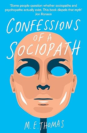 Confessions of a Sociopath by M.E. Thomas [rare books]