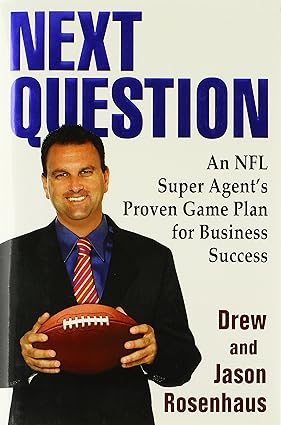 Next Question: An NFL Super Agent's Proven Game Plan for Business Success [Hardcover] [RARE BOOK]