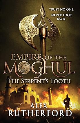 Empire of the moghul: the serpent's tooth [hardcover]