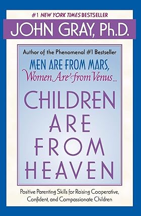 Children Are from Heaven by John Gray [rare books]