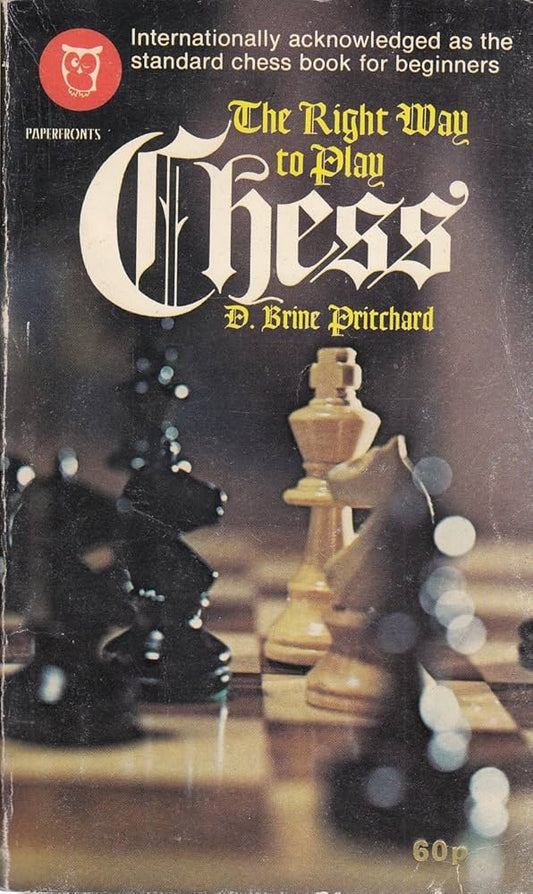 The Right Way to play chess by David Brine Pritchard [rare books] [old edition] [same cover]