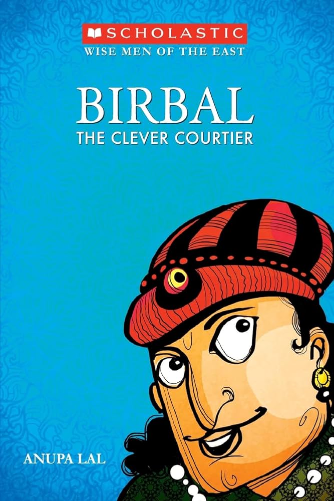 Birbal : the clever courtier