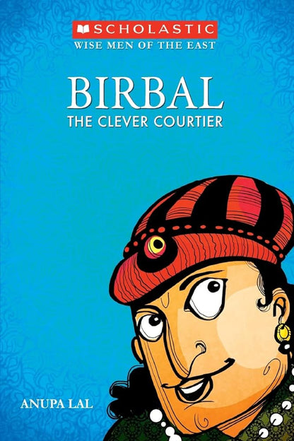 Birbal : the clever courtier