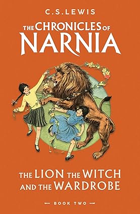 The Lion The Witch and The Wardrobe: The Chronicles of Narnia Book 2 by C. S. Lewis